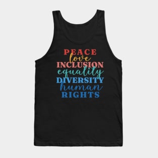 Peace Love Inclusion Equality Diversity Human Rights Tank Top